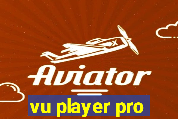 vu player pro